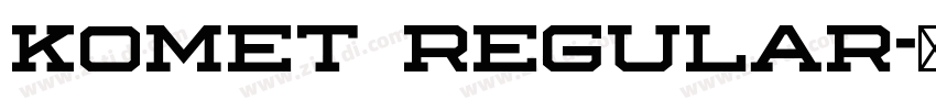 Komet Regular字体转换